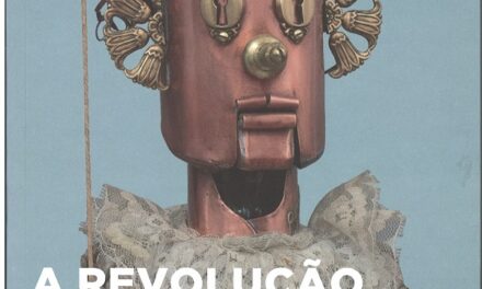 ‘A  REVOLUÇÃO DAS MARIONETAS – 1970 – 1980’. Exposición temporal en el Museu da Marioneta de Lisboa