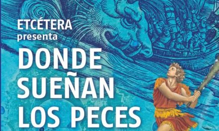 ‘Donde sueñan los peces’, nuevo estreno de Títeres Etcétera